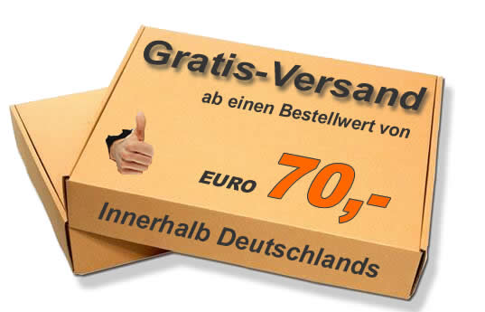 Versandkostenfrei schon ab 70,00¤ inkl. 19% MwSt. innerhalb Deutschlands (außer Inseln)